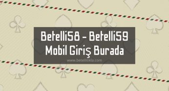 Betelli58 – Betelli59 Mobil Giriş Burada